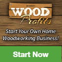Start your own woodworking business.